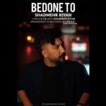 دانلود آهنگ شادمهر کیان به نام بدون تو
